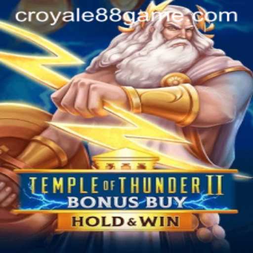 Unveiling the Magic of TempleofThunderIIBonusBuy: A Thrilling Adventure with CROYALE88
